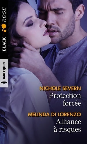 Livrenpoche : Protection forcée / Alliance à risques - Melinda Di Lorenzo, Nichole Severn - Livre