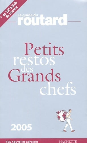 Livrenpoche : Petits restos des grands chefs 2005 - Collectif - Livre
