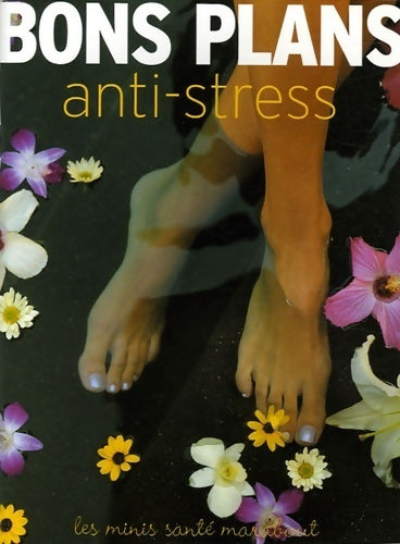 Livrenpoche : Bons plans anti stress - Anne Benoit - Livre
