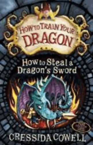Livrenpoche : How to train your dragon Book 9 : How to steal a dragon's sword - Cressida Cowell - Livre