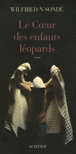 Livrenpoche : Le coeur des enfants léopards - Wilfried N'sondé - Livre
