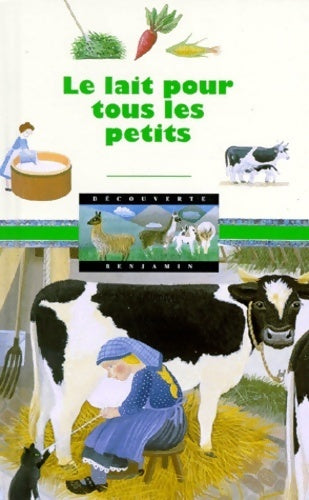 Livrenpoche : Le lait pour tous les petits - Catherine De Sairigné - Livre