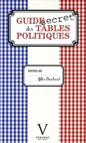 Livrenpoche : Guide secret des tables politiques - Gilles Brochard - Livre