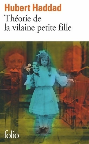 Théorie de la vilaine petite fille - Hubert Haddad - Livre