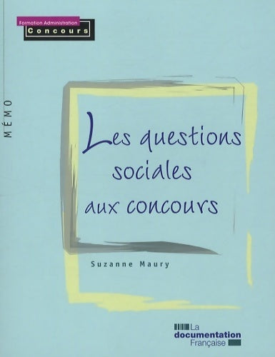 Livrenpoche : Les questions sociales aux concours - Suzanne Maury - Livre