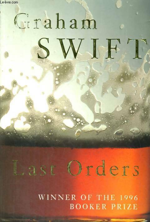 Livrenpoche : Last orders - Graham Swift - Livre