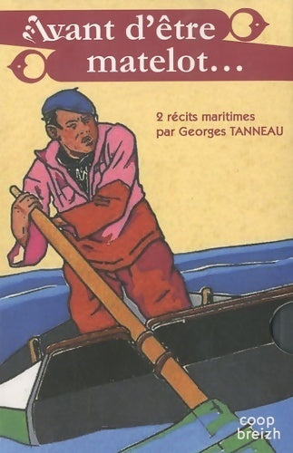 Livrenpoche : Avant d'être matelot (Coffret 2 vols) : le mousse du pescadou / marin du guil' - Georges Tanneau - Livre