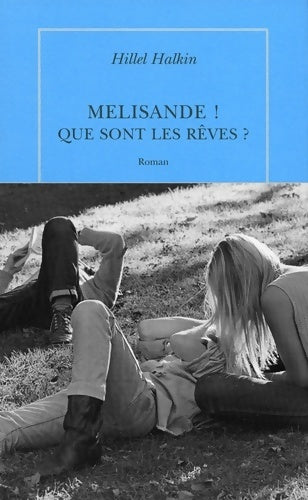 Livrenpoche : Melisande ! Que sont les rêves ? - Hillel Halkin - Livre