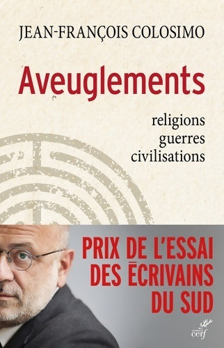 Livrenpoche : Aveuglements. Religions, guerres, civilisations - Jean-François Colosimo - Livre