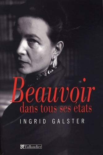 Livrenpoche : Beauvoir dans tous ses états - Ingrid Galster - Livre