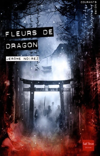 Livrenpoche : Fleurs de dragon - Jérôme Noirez - Livre