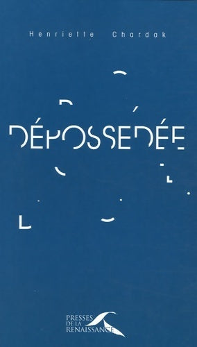 Livrenpoche : Dépossédée - Henriette Chardak - Livre