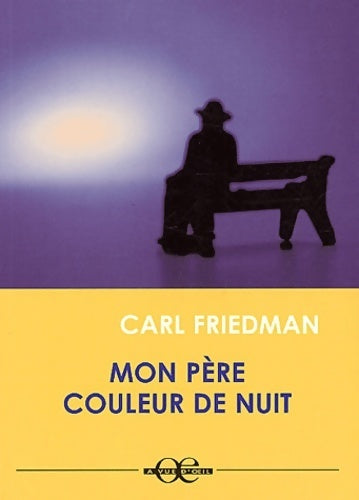 Livrenpoche : Mon père couleur de nuit - Friedman Carl - Livre