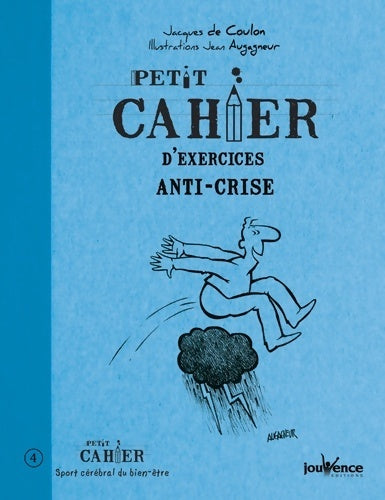Livrenpoche : Petit cahier d'exercices anti-crise - Jacques De Coulon - Livre
