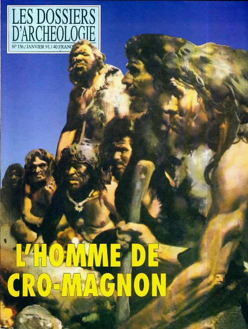 Livrenpoche : Les dossiers d'archéologie n°156 : L'homme de cro-magnon - Collectif - Livre