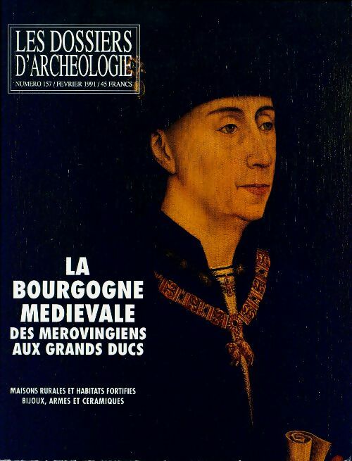 Livrenpoche : Les dossiers d'archéologie n°157 : La Bourgogne médiévale - Collectif - Livre