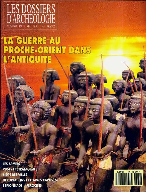 Livrenpoche : Les dossiers d'archéologie n°160 : La guerre au proche-orient dans l'antiquité - Collectif - Livre
