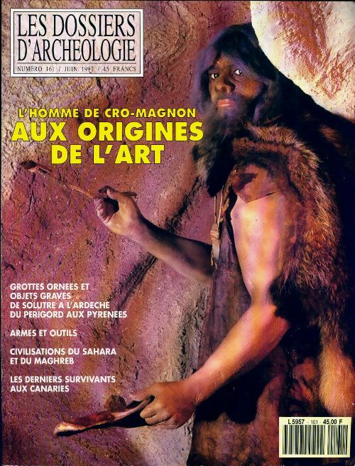 Livrenpoche : Les dossiers d'archéologie n°161 : L'homme de cro-magnon aux origines de l'art - Collectif - Livre