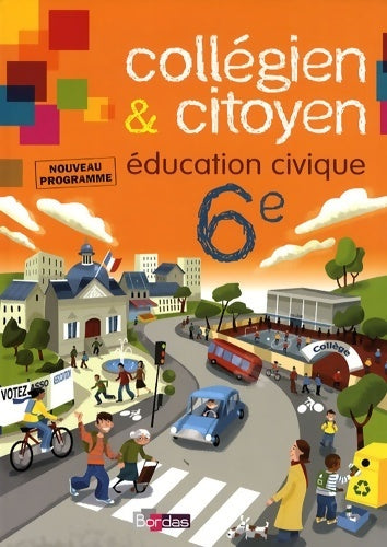 Livrenpoche : Education civique 6e. Collégien & citoyen - Collectif - Livre