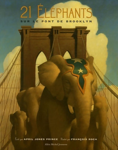Livrenpoche : 21 éléphants sur le pont de Brooklyn - April Jones Princes - Livre