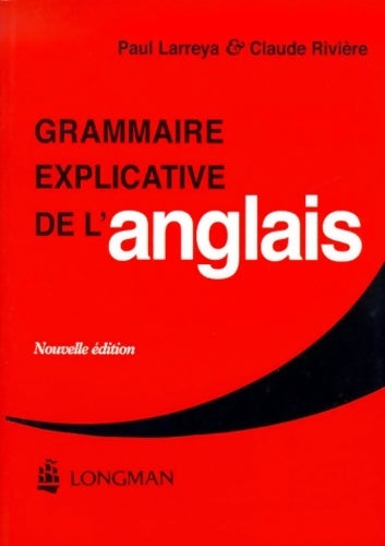 Livrenpoche : Grammaire explicative de l'anglais - Paul Larreya - Livre