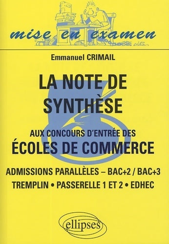 Livrenpoche : La note de synthèse aux concours d'entrée des écoles de commerce - Emmanuel Crimail - Livre
