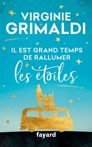 Livrenpoche : Il est grand temps de rallumer les étoiles - Virginie Grimaldi - Livre