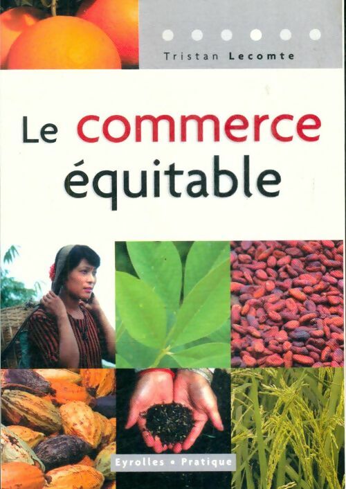 Livrenpoche : Le commerce équitable - Tristan Lecomte - Livre