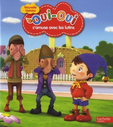 Livrenpoche : Oui-oui s'amuse avec les lutins - Collectif - Livre
