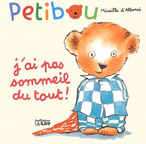 Livrenpoche : Petibou : J'ai pas sommeil du tout ! - Mireille D'Allancé - Livre