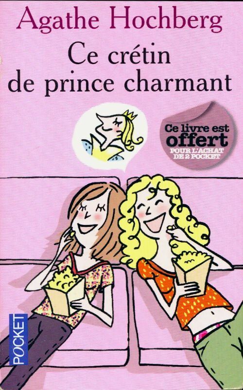 Livrenpoche : Ce crétin de prince charmant - Agathe Hochberg - Livre