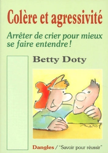 Livrenpoche : Colère et agressivité : Arrêter de crier pour mieux se faire entendre ! - Betty Doty - Livre