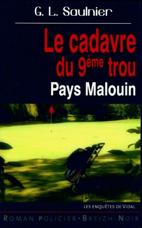 Livrenpoche : Le cadavre du 9ème trou - G.L. Saulnier - Livre