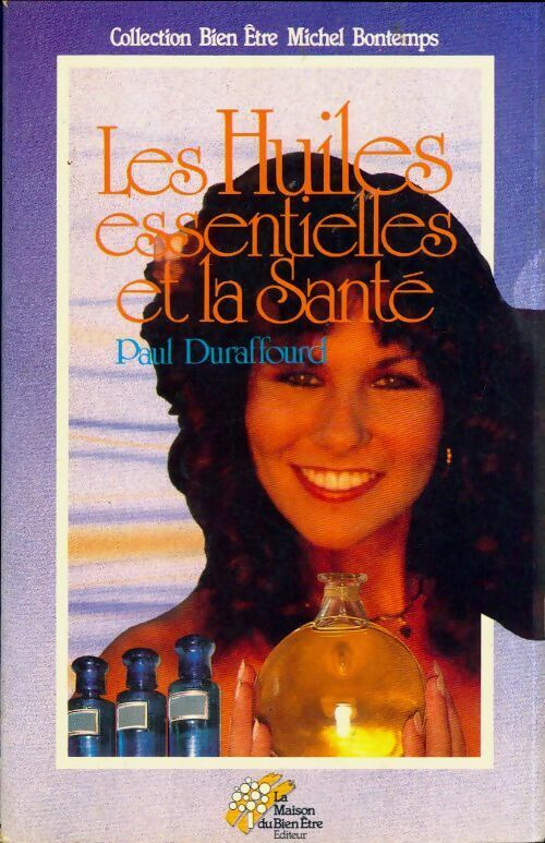 Livrenpoche : Les huiles essentielles et la santé - Paul Duraffourd - Livre