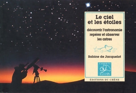 Livrenpoche : Le ciel et les étoiles - Sabine De Jacquelot - Livre