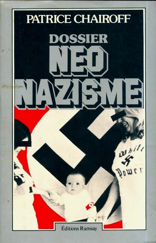 Livrenpoche : Dossier néo-nazisme - Patrice Chairoff - Livre