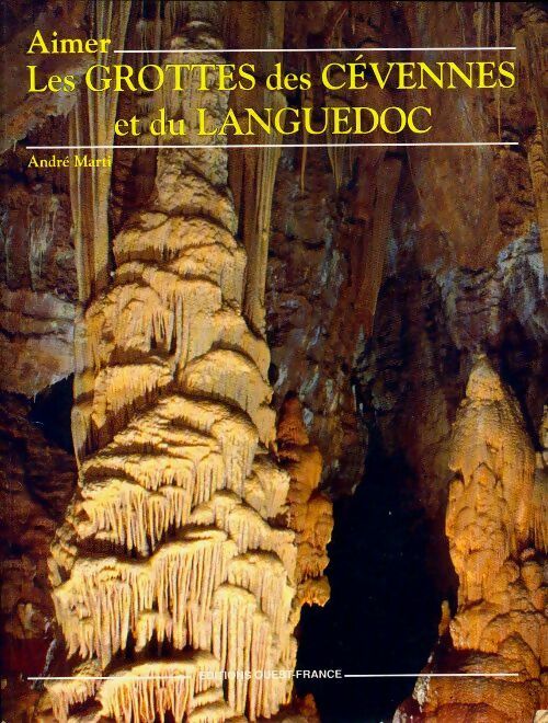 Livrenpoche : Aimer les grottes des Cévennes et du Languedoc - Kurt Marti - Livre