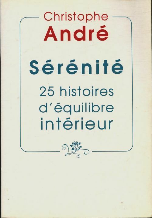 Livrenpoche : Sérénité : 25 histoires d'équilibre intérieur - Bernard Briais - Livre