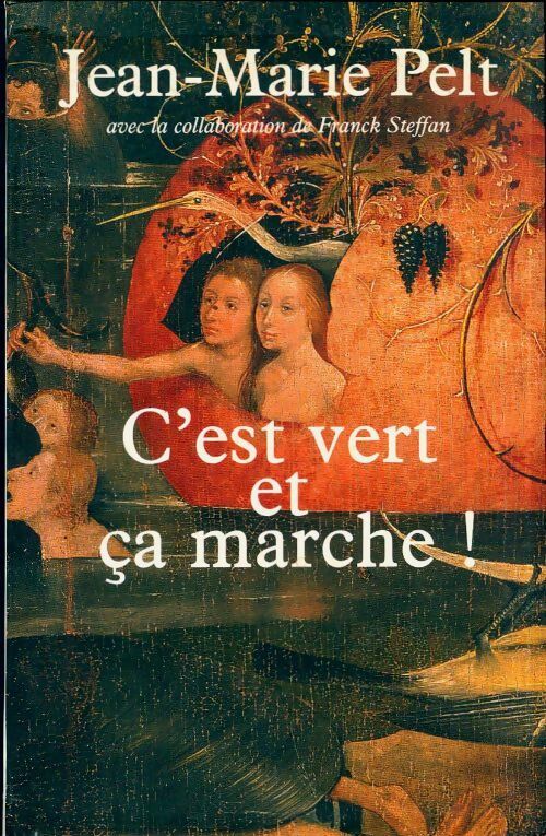 Livrenpoche : C'est vert et ça marche ! - Jean-Marie Pelt - Livre