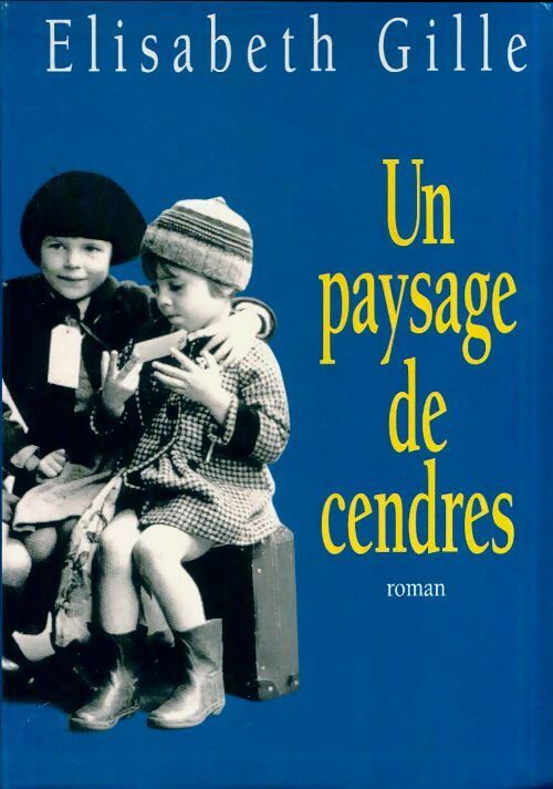 Livrenpoche : Un paysage de cendres - Elisabeth Gille - Livre