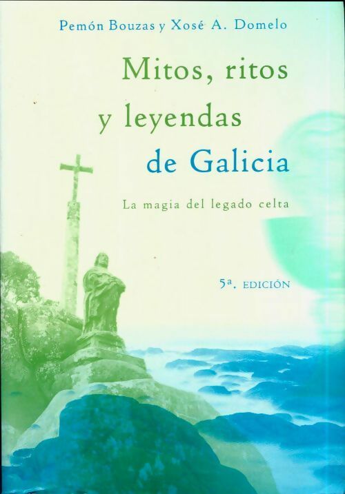 Livrenpoche : Mitos, ritos y leyendas de Galicia - Pemon Bouzas - Livre