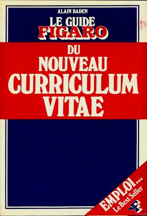 Livrenpoche : Le guide du nouveau curriculum vitae - Alain Baden - Livre