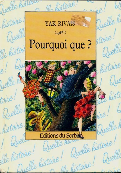 Livrenpoche : Pourquoi que ? - Yak Rivais - Livre