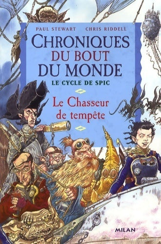 Livrenpoche : Chroniques du bout du monde - cycle de spic Tome II : Le chasseur de tempêtes - Paul Stewart - Livre