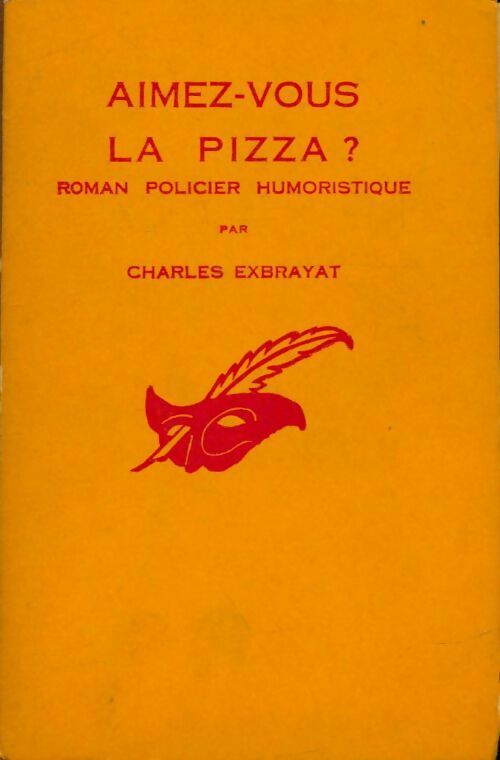 Aimez-vous la pizza ? - Charles Exbrayat, Exbrayat-C - Livre