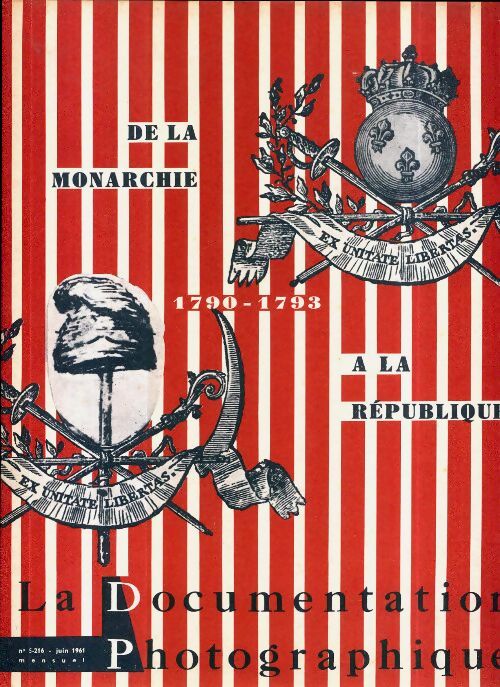 Livrenpoche : La documentation photographique n°5216 : De la monarchie à la République - Collectif - Livre
