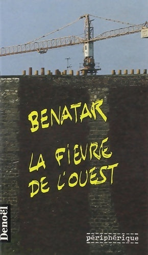 Livrenpoche : La fièvre de l'ouest - daniel Benatar - Livre