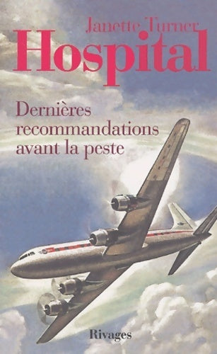 Livrenpoche : Dernières recommandations avant la peste - Janette Turner Hospital - Livre