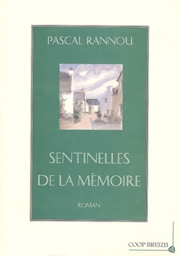Livrenpoche : Sentinelles de la mémoire - Pascal Rannou - Livre