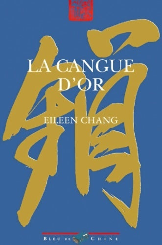 Livrenpoche : La cangue d'or - Eileen Chang - Livre